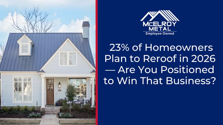 23% of Homeowners Plan to Reroof in 2026 — Are You Positioned to Win That Business?