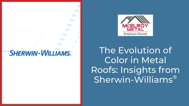 The Evolution of Color in Metal Roofs: Insights from Sherwin-Williams®