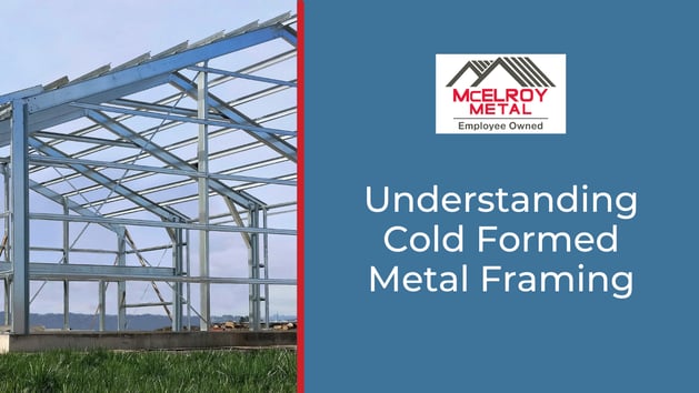 Understanding Cold-Formed Metal Framing