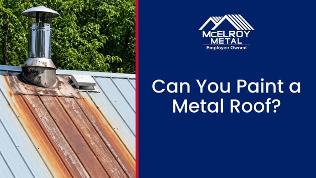 Can You Paint a Metal Roof?
