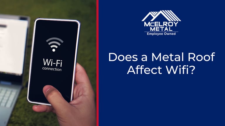Does a Metal Roof Affect Wifi?