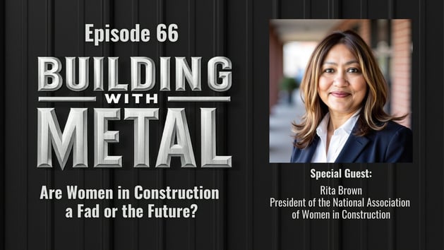 Episode 66: Are Women in Construction a Fad or the Future? With Rita Brown, NAWIC President