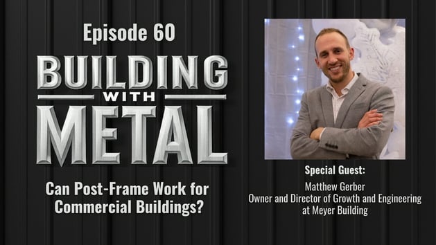 Episode 60 - Can Post-Frame Work for Commercial Buildings?