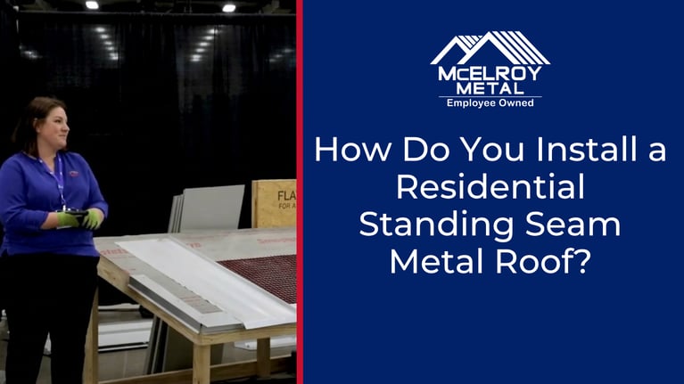 How Do You Install a Residential Standing Seam Metal Roof?
