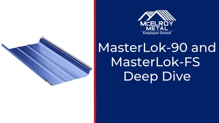 MasterLok-90 and MasterLok-FS Standing Seam Systems for Low-Slope Commercial Roofing