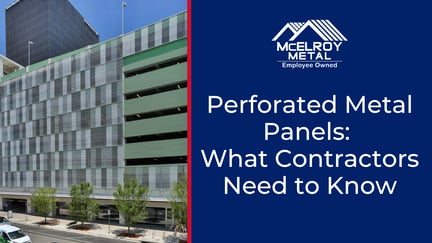Perforated Metal Panels: What Contractors Need to Know