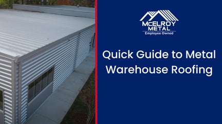 Quick Guide to Metal Warehouse Roofing