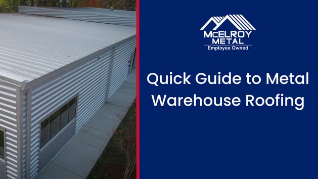 Quick Guide to Metal Warehouse Roofing