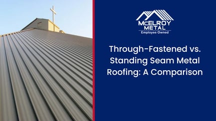 Through-Fastened vs. Standing Seam Metal Roofing: A Comparison