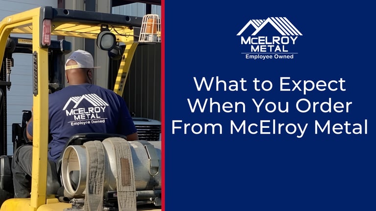 What to Expect When You Order From McElroy Metal