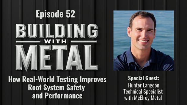 Episode 52 - How Real-World Testing Improves Roof System Safety and Performance
