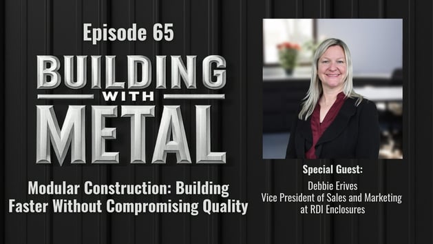 Episode 65: Modular Construction: Building Faster Without Compromising Quality