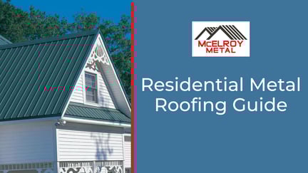 Residential Metal Roofing Guide