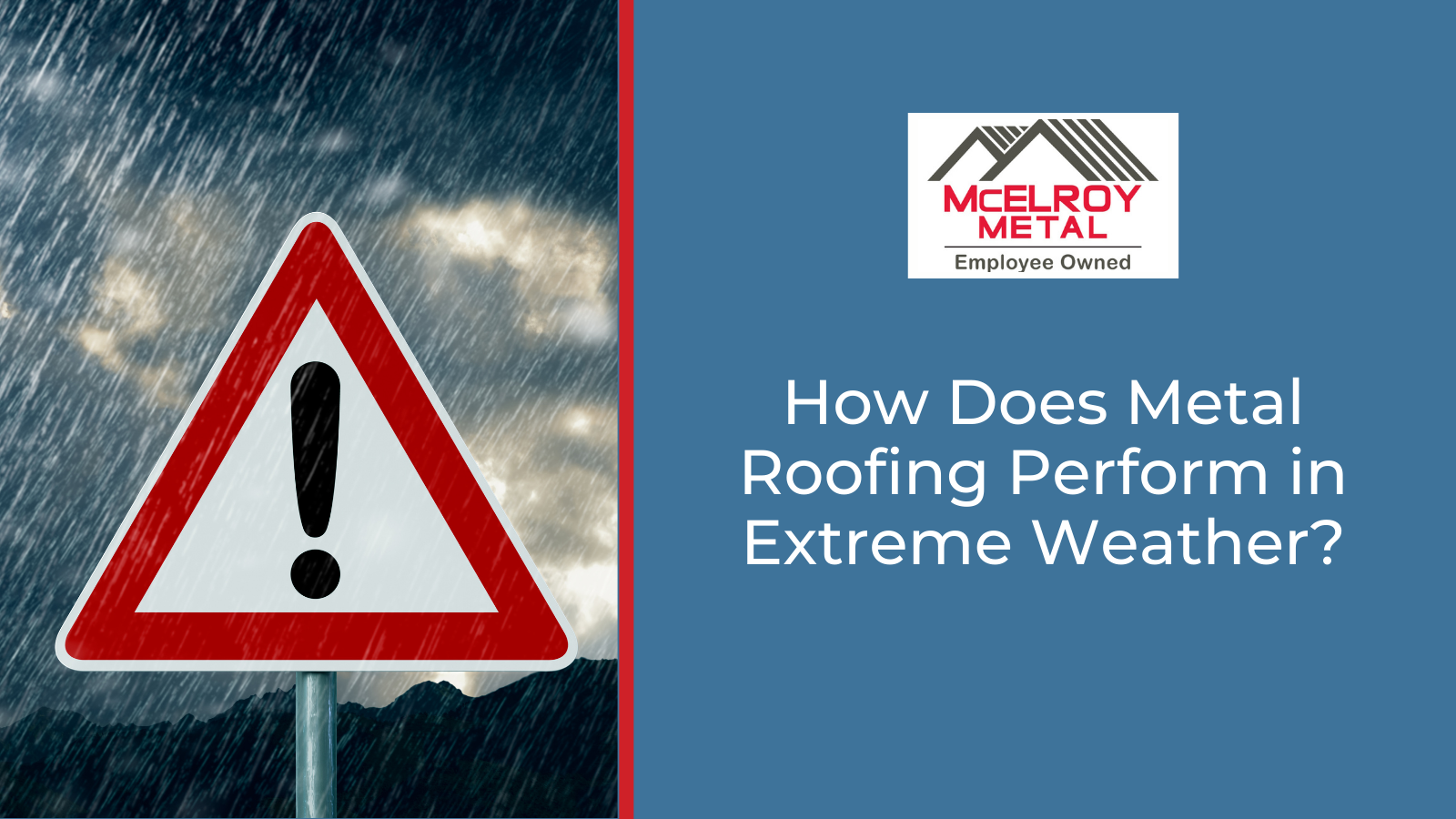 How Does Metal Roofing Perform in Extreme Weather?