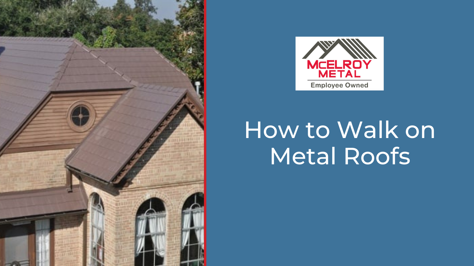 How to Walk on Metal Roofs