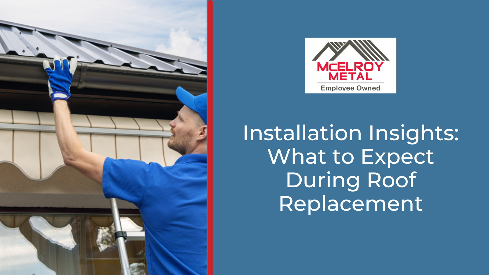 Installation Insights: What to Expect During Roof Replacement