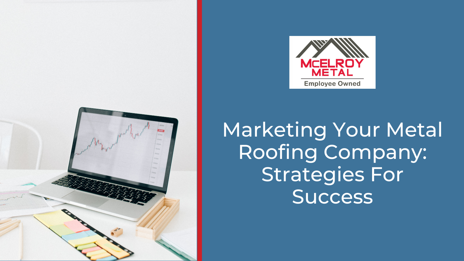 Marketing Your Metal Roofing Company: Strategies For Success