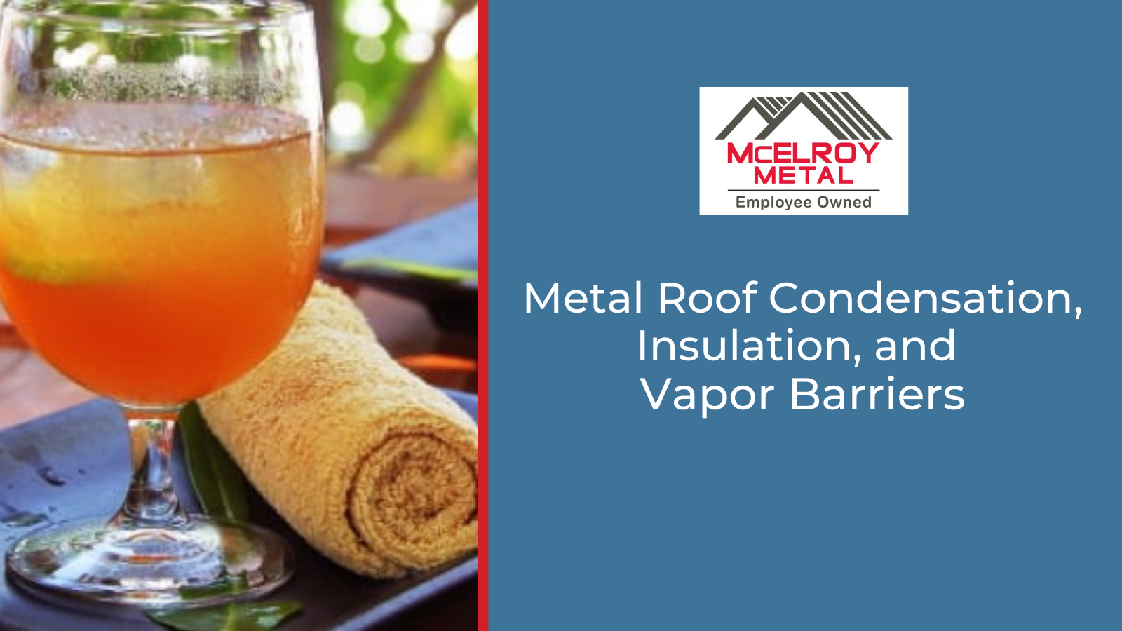 Metal Roof Condensation, Insulation, and Vapor Barriers