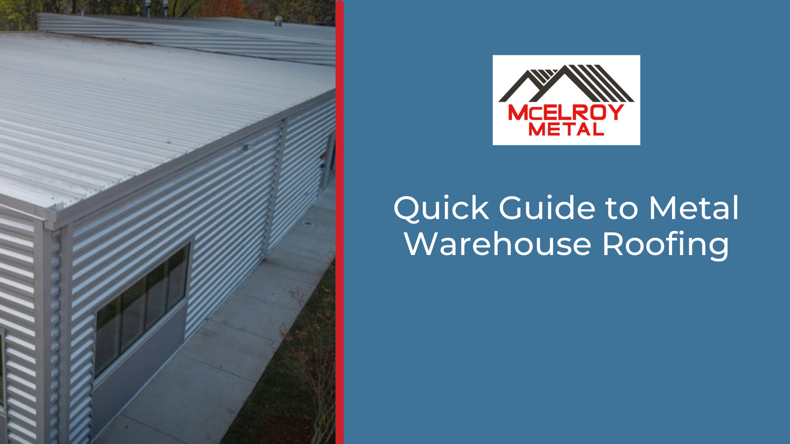 Quick Guide to Metal Warehouse Roofing