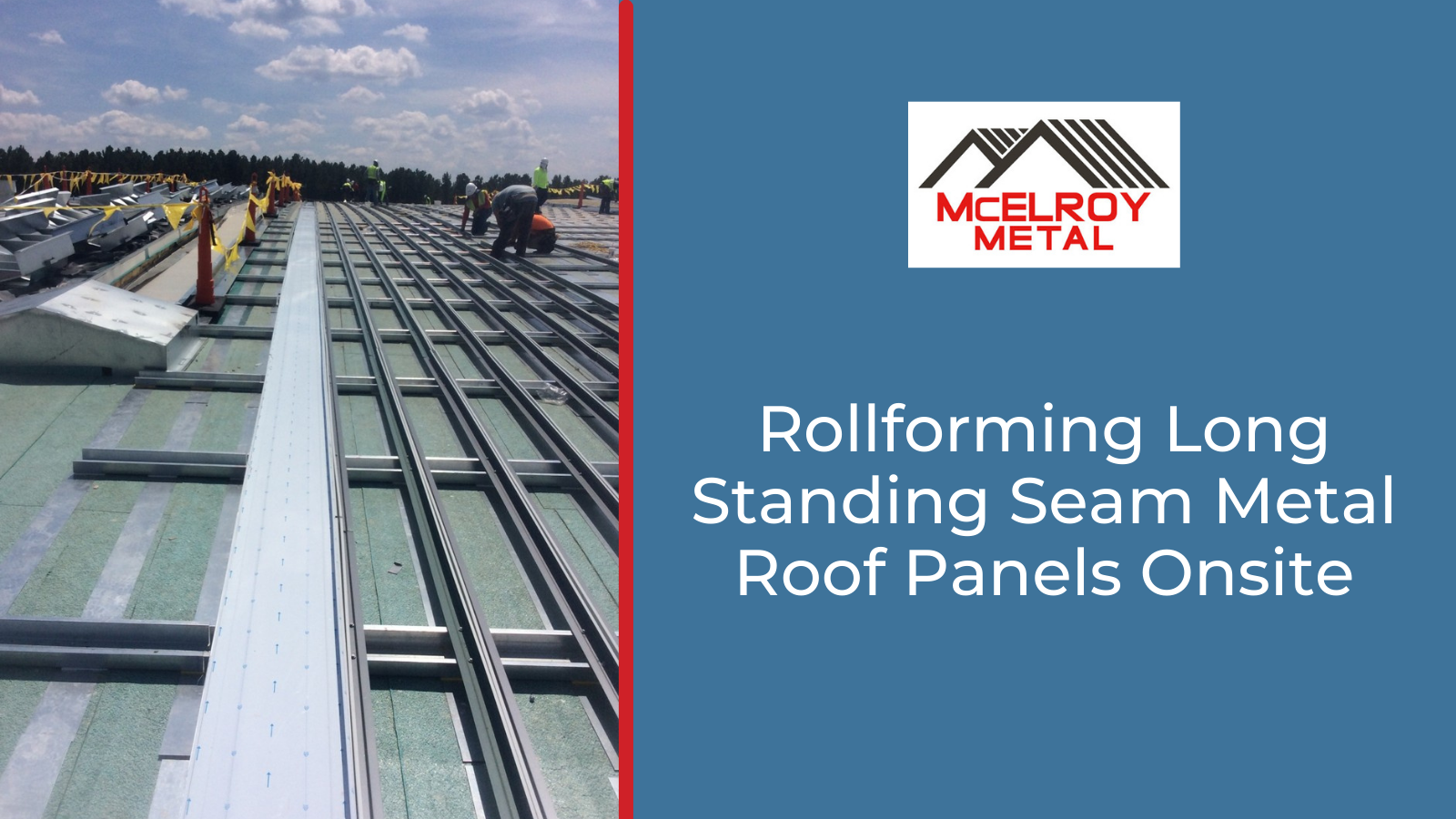 Rollforming Long Standing Seam Metal Roof Panels Onsite