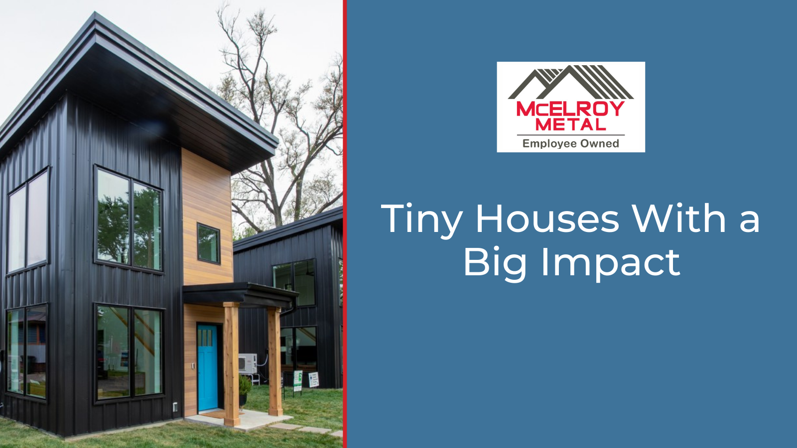 Tiny Houses With a Big Impact