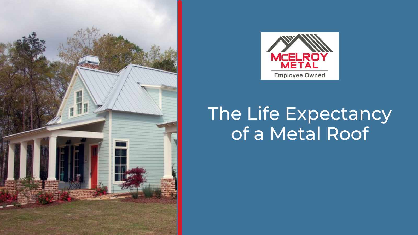 The Life Expectancy of a Metal Roof