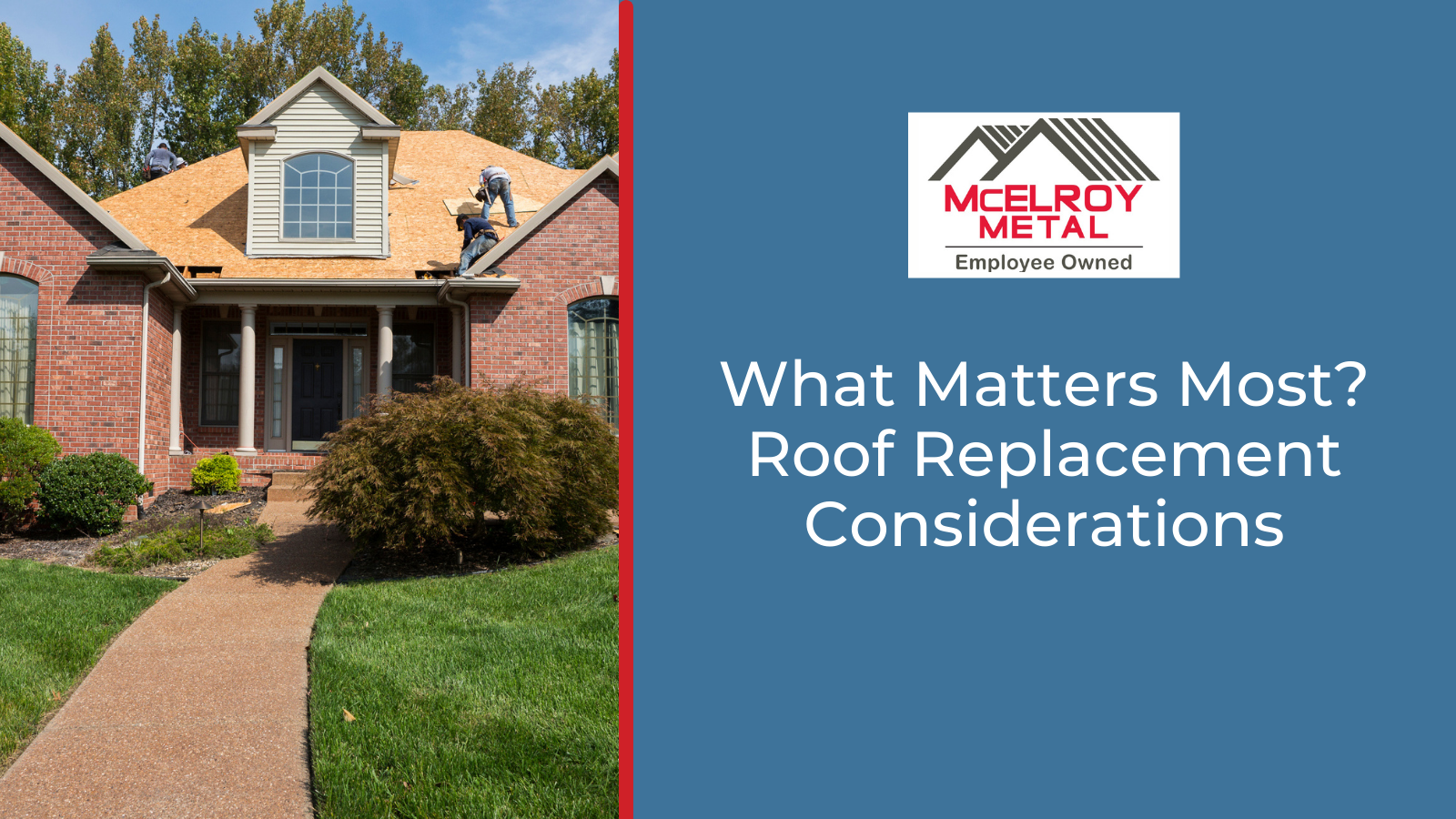 What Matters Most? Roof Replacement Considerations