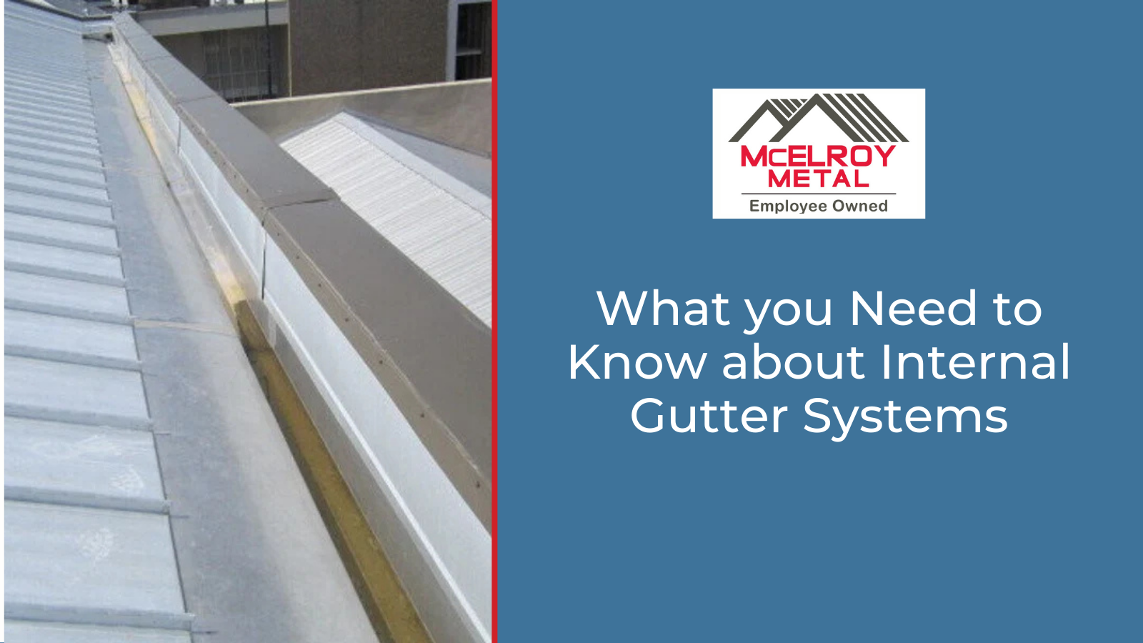 What You Need To Know About Internal Gutter Systems