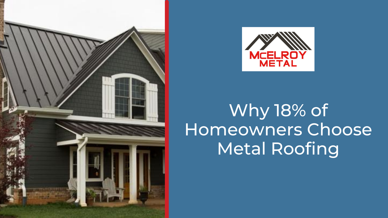 Why 18% of Homeowners Choose Metal Roofing