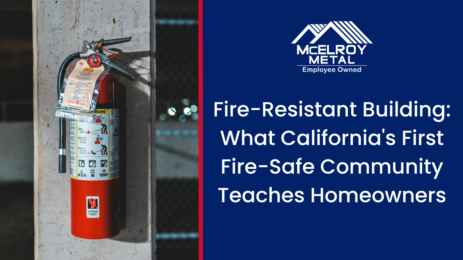 Fire-Resistant Building: What California's First Fire-Safe Community Teaches Homeowners