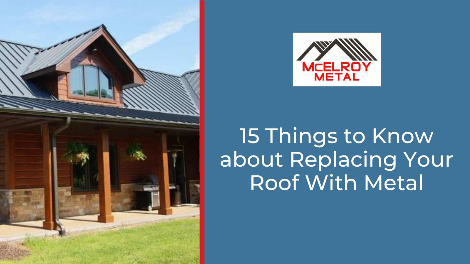 15 Things to Know about Replacing Your Roof With Metal