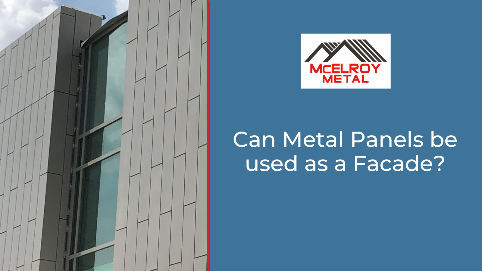 Can Metal Panels be used as a Facade?