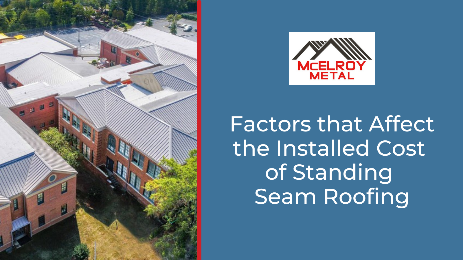Factors that Affect the Installed Cost of Standing Seam Roofing