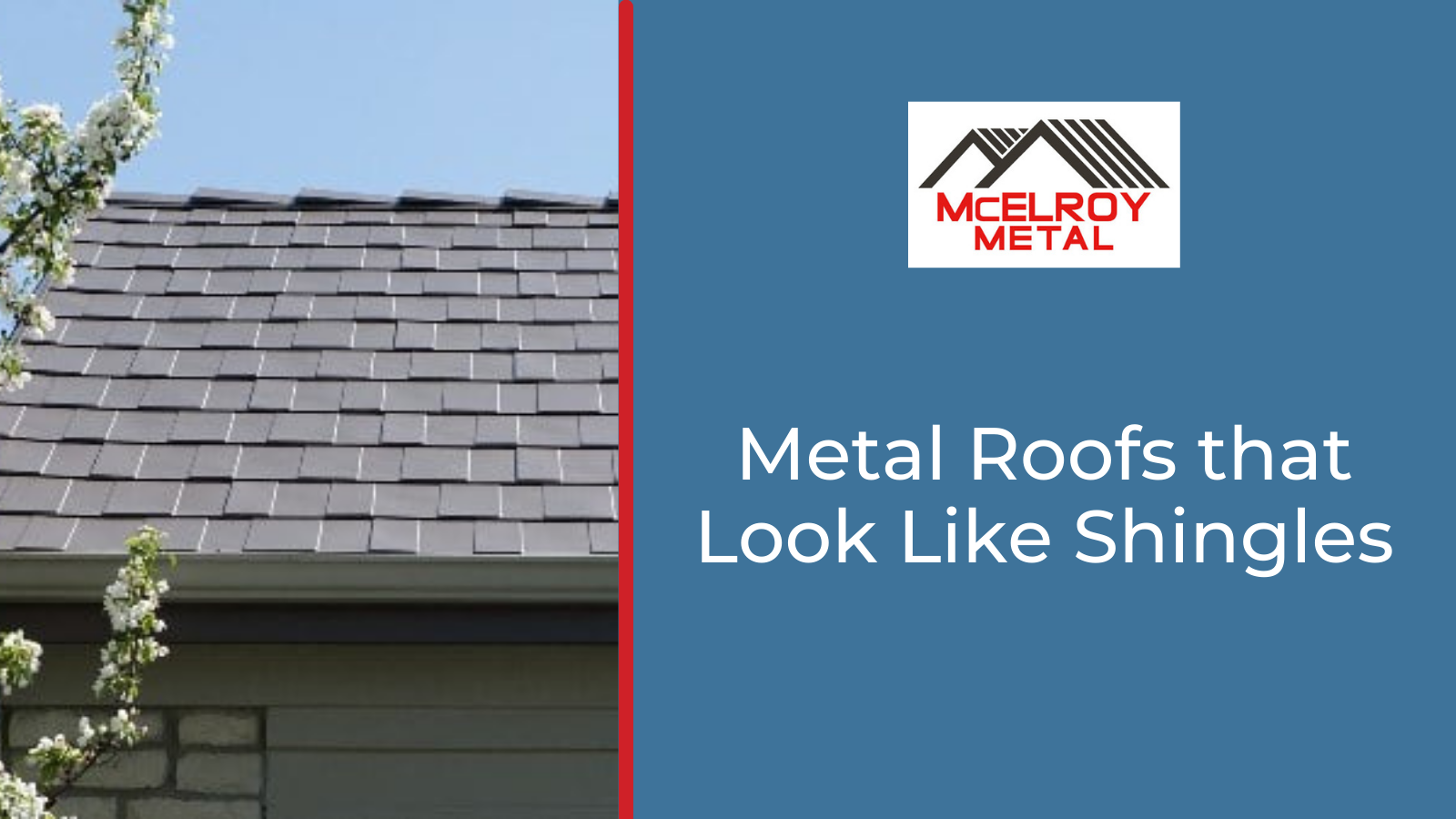 Metal Roofs that Look Like Shingles