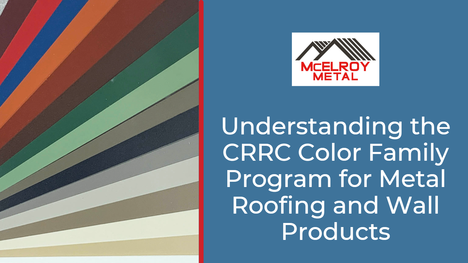 Understanding the CRRC Color Family Program for Metal Roofing and Wall Products