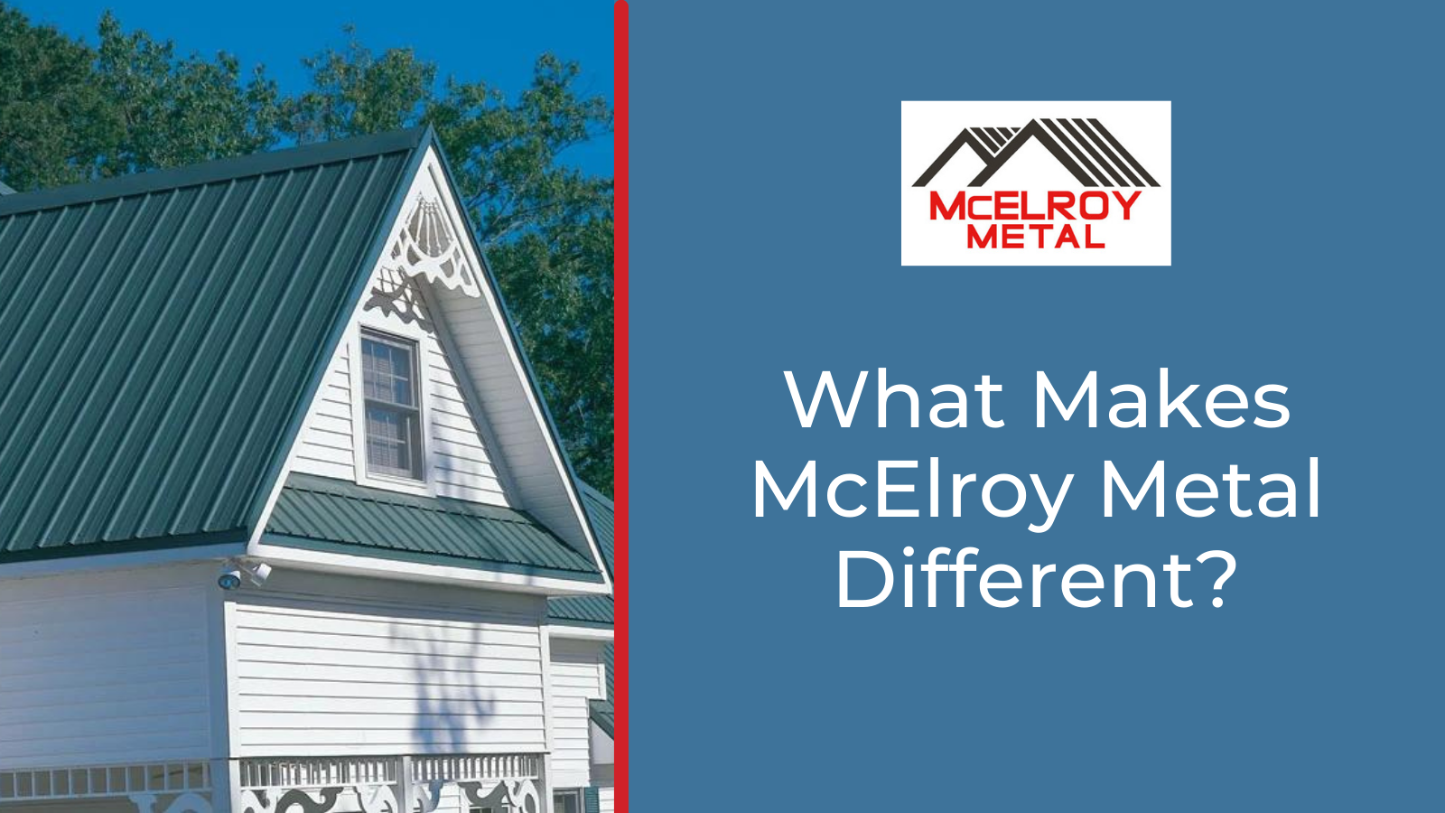 What Makes McElroy Metal Different?
